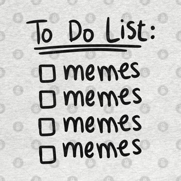 meme shirt : Funny To Do List Memes Today by A Comic Wizard